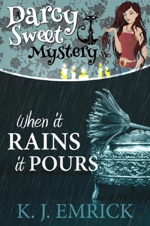 [Darcy Sweet Mysteries 25] • When it Rains it Pours